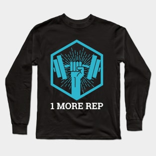 1 more rep Long Sleeve T-Shirt